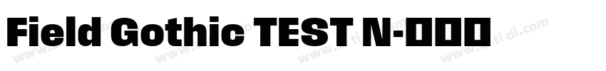 Field Gothic TEST N字体转换